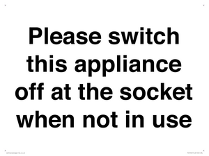 Please switch this appliance off at the socket when not in use